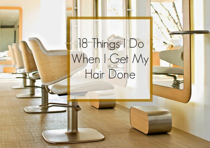 18 Things I Do When I Get My Hair Done – THE DAILY TAY